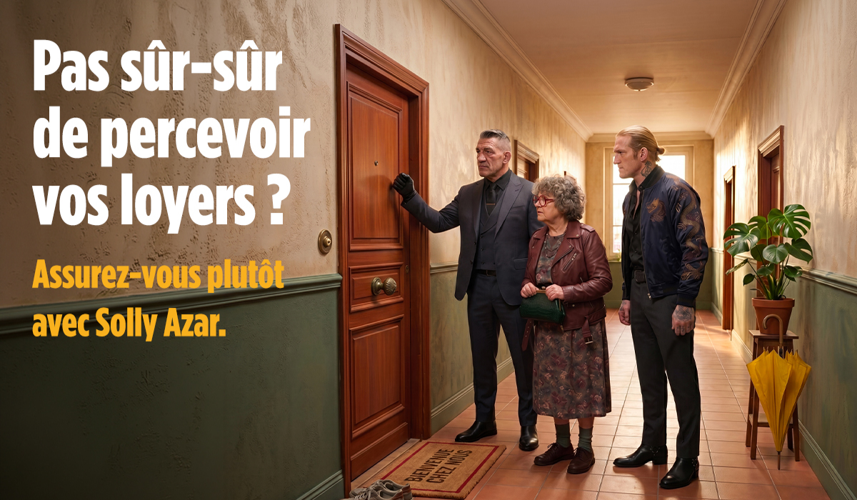 Assurance Loyers Impayés : découvrez le nouveau spot publicitaire Solly Azar 